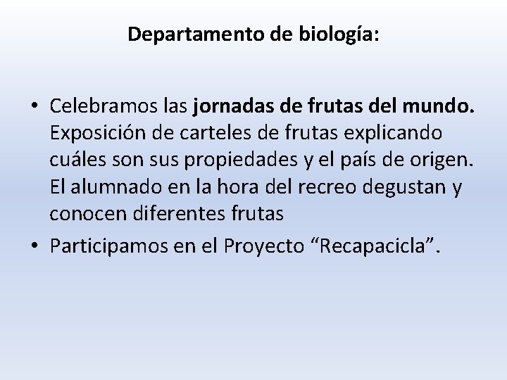 Departamento de biología: • Celebramos las jornadas de frutas del mundo. Exposición de carteles