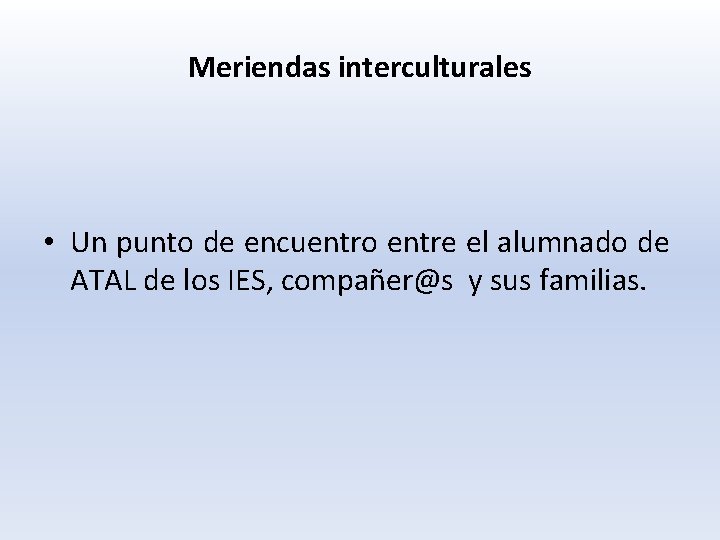 Meriendas interculturales • Un punto de encuentro entre el alumnado de ATAL de los