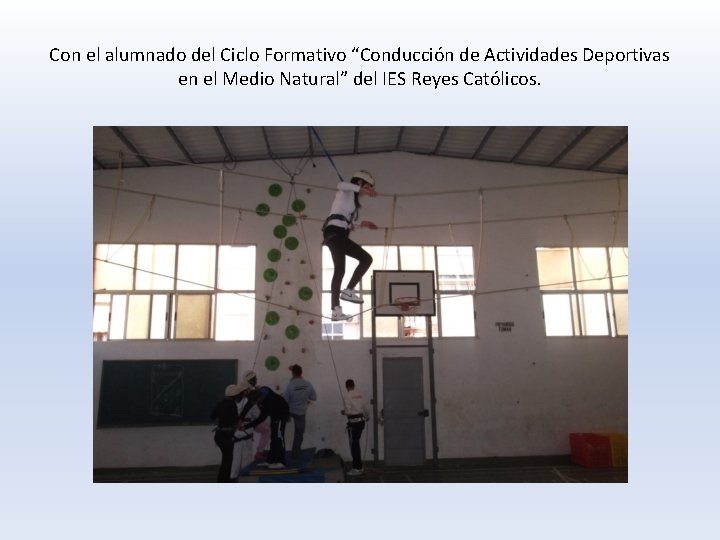 Con el alumnado del Ciclo Formativo “Conducción de Actividades Deportivas en el Medio Natural”