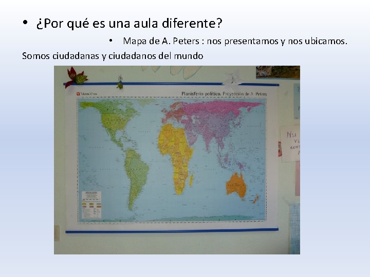  • ¿Por qué es una aula diferente? • Mapa de A. Peters :