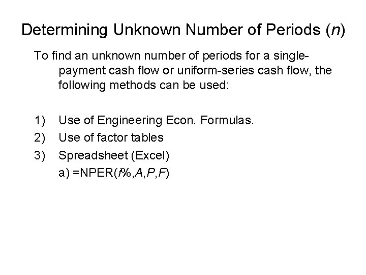 Determining Unknown Number of Periods (n) To find an unknown number of periods for