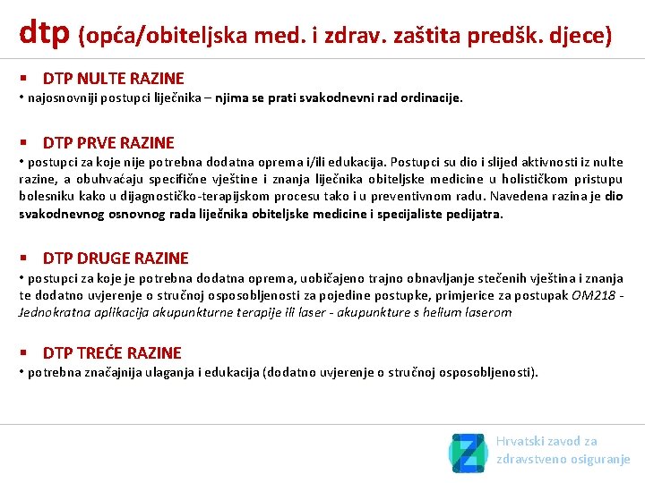 dtp (opća/obiteljska med. i zdrav. zaštita predšk. djece) § DTP NULTE RAZINE • najosnovniji dtp (opća/obiteljska med. i zdrav. zaštita predšk. djece) § DTP NULTE RAZINE • najosnovniji