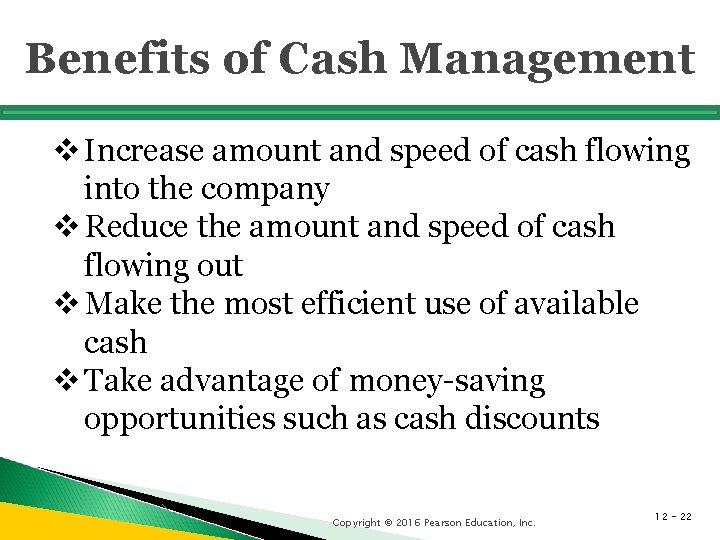 Benefits of Cash Management v Increase amount and speed of cash flowing into the Benefits of Cash Management v Increase amount and speed of cash flowing into the
