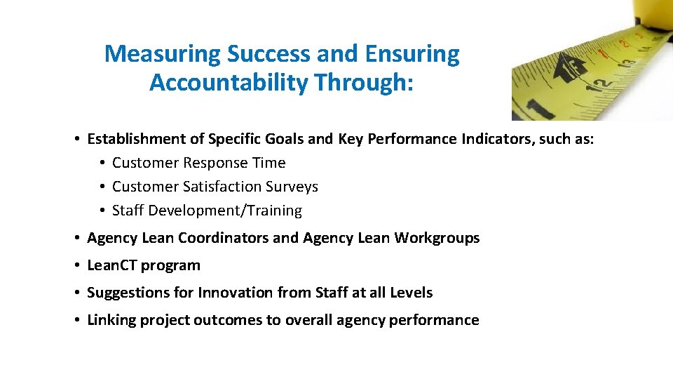 Measuring Success and Ensuring Accountability Through: • Establishment of Specific Goals and Key Performance