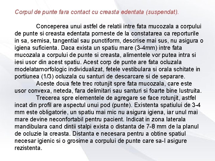 Corpul de punte fara contact cu creasta edentata (suspendat). Conceperea unui astfel de relatii