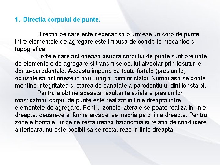 1. Directia corpului de punte. Directia pe care este necesar sa o urmeze un