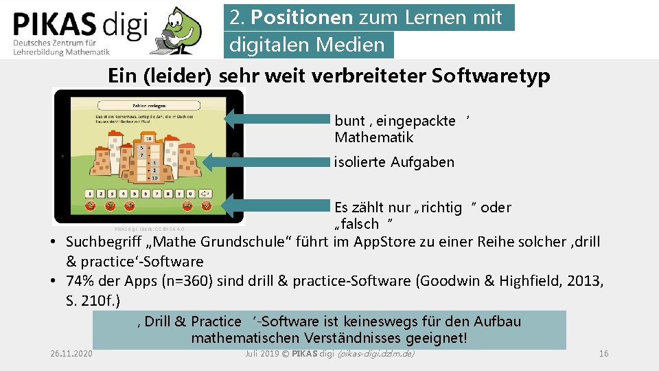 2. Positionen zum Lernen mit digitalen Medien Ein (leider) sehr weit verbreiteter Softwaretyp bunt