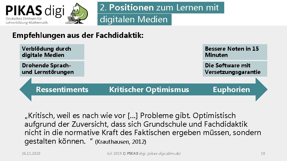 2. Positionen zum Lernen mit digitalen Medien Empfehlungen aus der Fachdidaktik: Verblödung durch digitale
