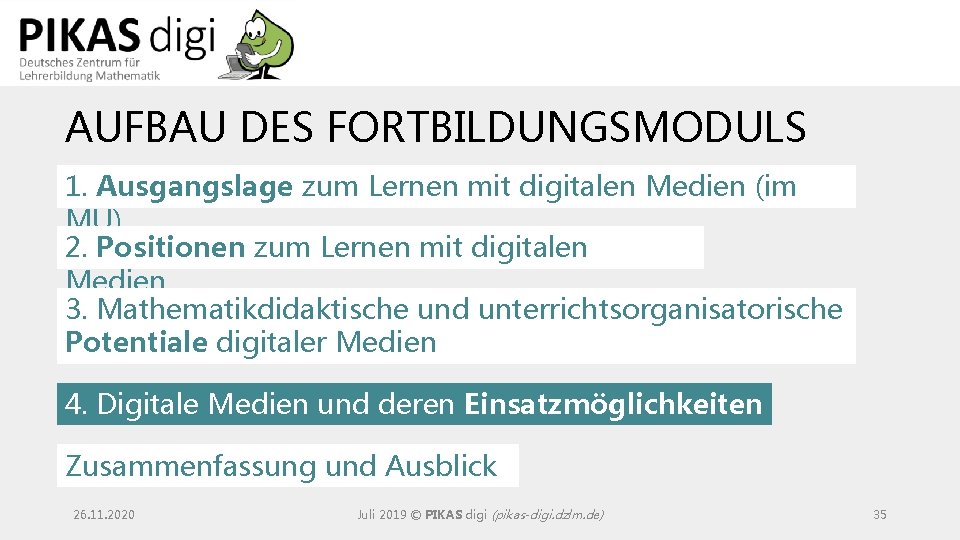 AUFBAU DES FORTBILDUNGSMODULS 1. Ausgangslage zum Lernen mit digitalen Medien (im MU) 2. Positionen