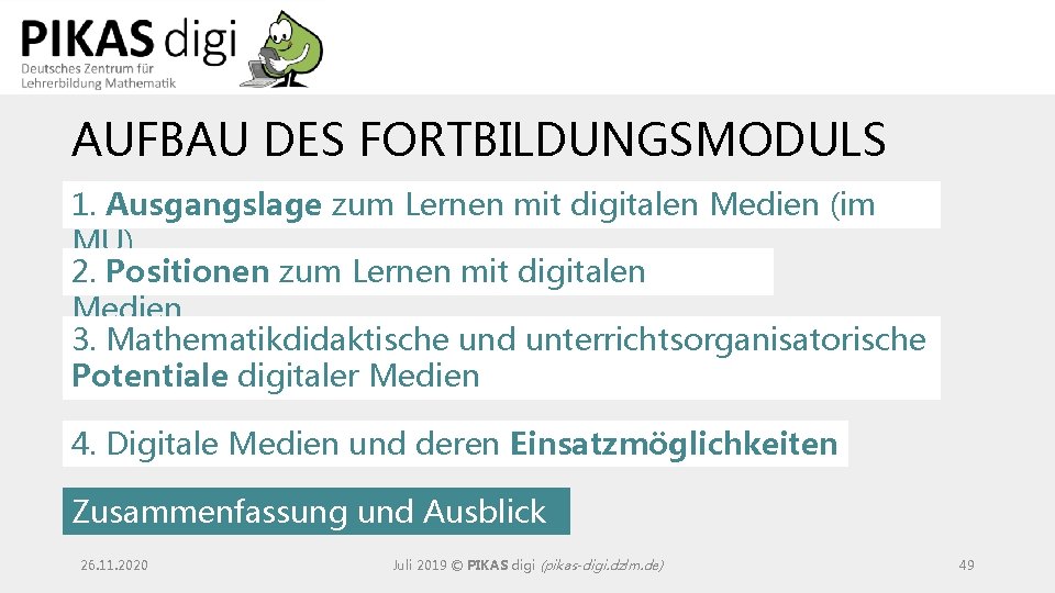 AUFBAU DES FORTBILDUNGSMODULS 1. Ausgangslage zum Lernen mit digitalen Medien (im MU) 2. Positionen