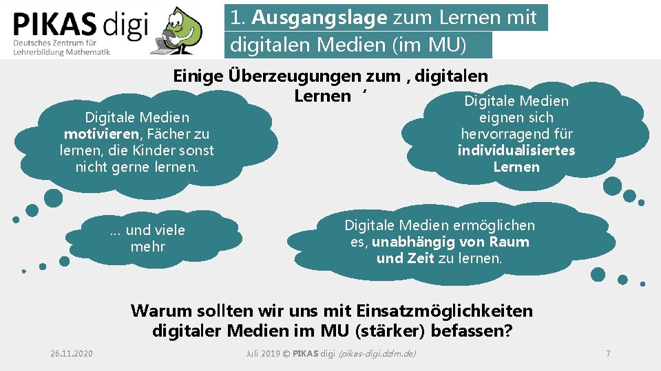 1. Ausgangslage zum Lernen mit digitalen Medien (im MU) Einige Überzeugungen zum ‚digitalen Lernen‘