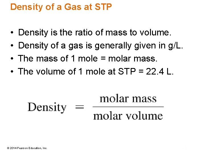 Density of a Gas at STP • • Density is the ratio of mass