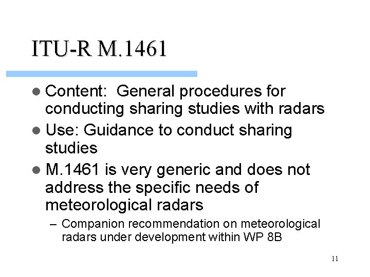 ITU-R M. 1461 l Content: General procedures for conducting sharing studies with radars l