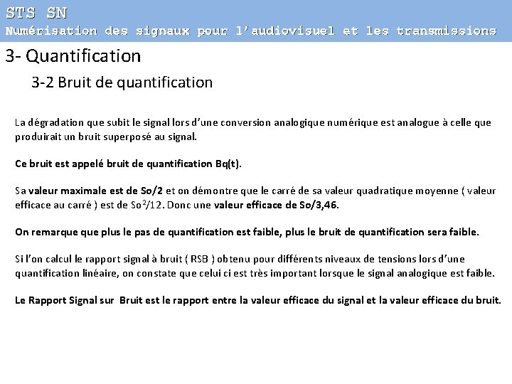 STS SN Numérisation des signaux pour l’audiovisuel et les transmissions 3 - Quantification 3