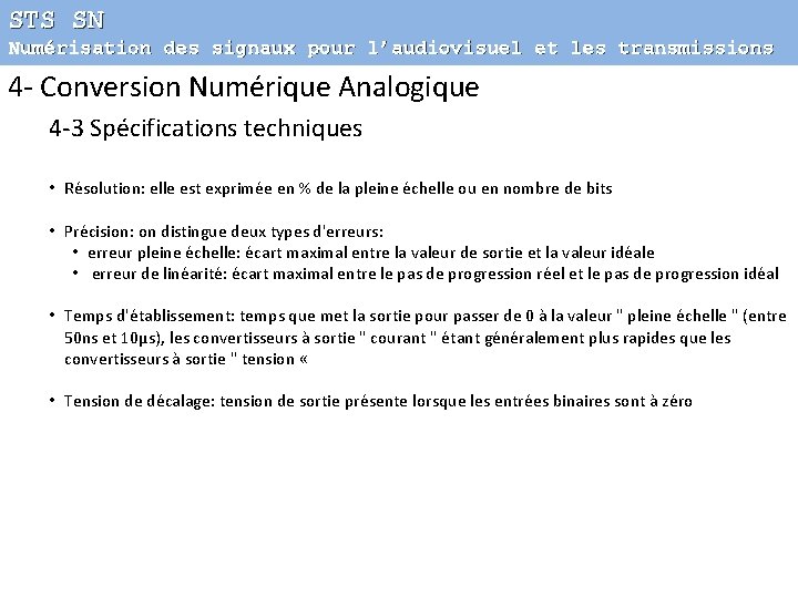 STS SN Numérisation des signaux pour l’audiovisuel et les transmissions 4 - Conversion Numérique