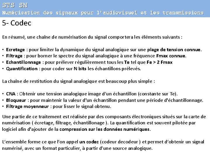STS SN Numérisation des signaux pour l’audiovisuel et les transmissions 5 - Codec En