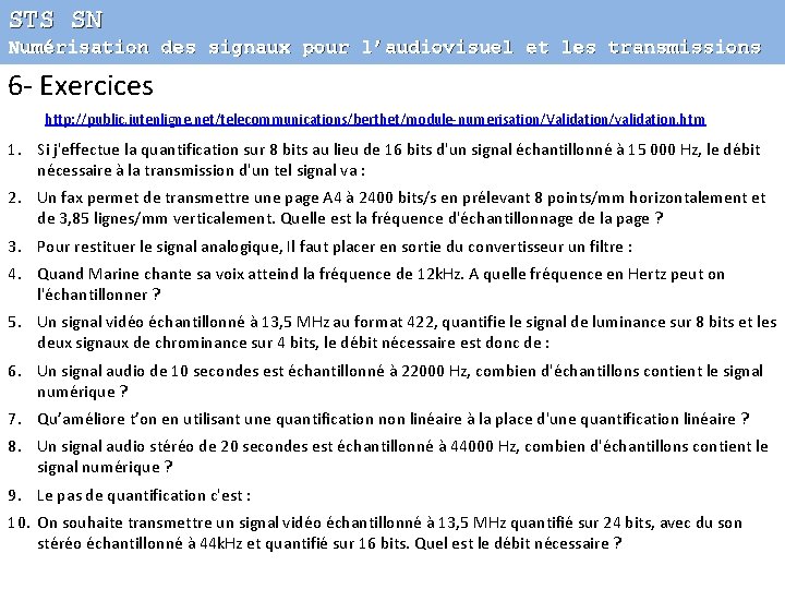 STS SN Numérisation des signaux pour l’audiovisuel et les transmissions 6 - Exercices http: