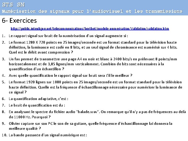 STS SN Numérisation des signaux pour l’audiovisuel et les transmissions 6 - Exercices http: