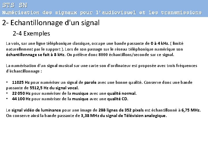 STS SN Numérisation des signaux pour l’audiovisuel et les transmissions 2 - Echantillonnage d'un