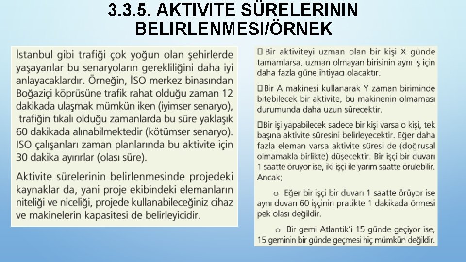 3. 3. 5. AKTIVITE SÜRELERININ BELIRLENMESI/ÖRNEK 