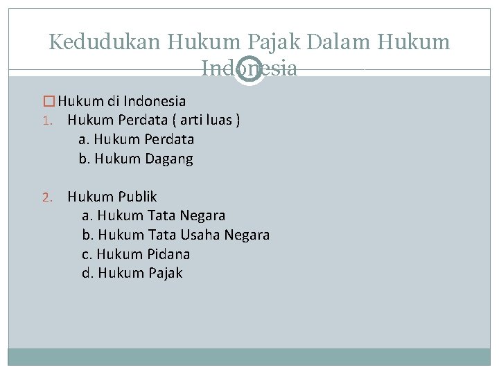 Kedudukan Hukum Pajak Dalam Hukum Indonesia � Hukum di Indonesia 1. Hukum Perdata (