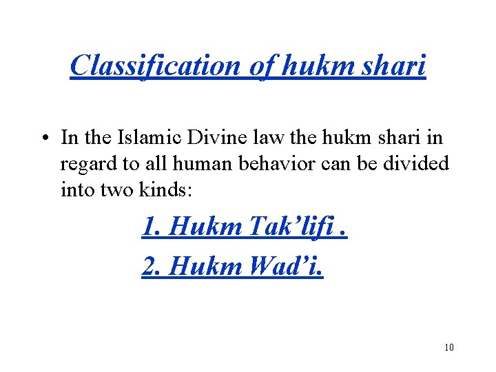 Classification of hukm shari • In the Islamic Divine law the hukm shari in