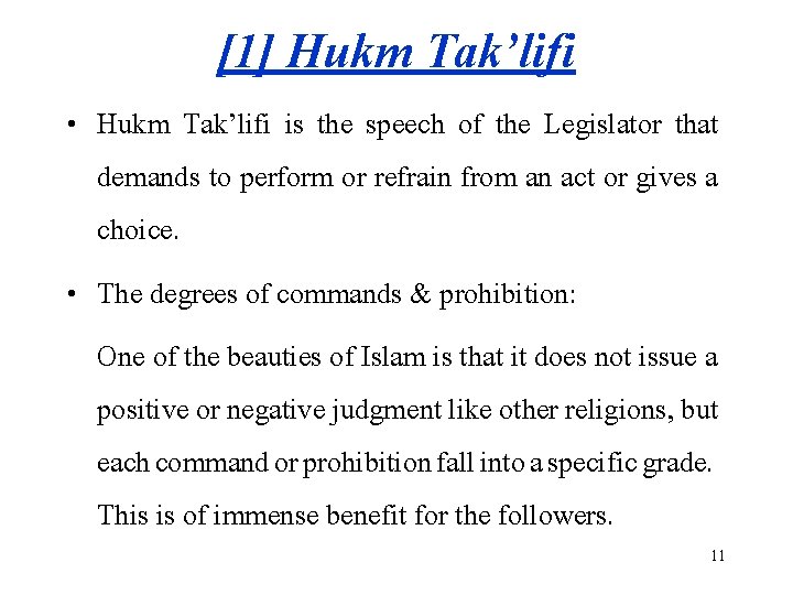 [1] Hukm Tak’lifi • Hukm Tak’lifi is the speech of the Legislator that demands