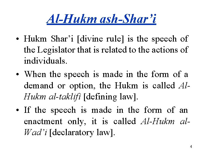 Al-Hukm ash-Shar’i • Hukm Shar’i [divine rule] is the speech of the Legislator that