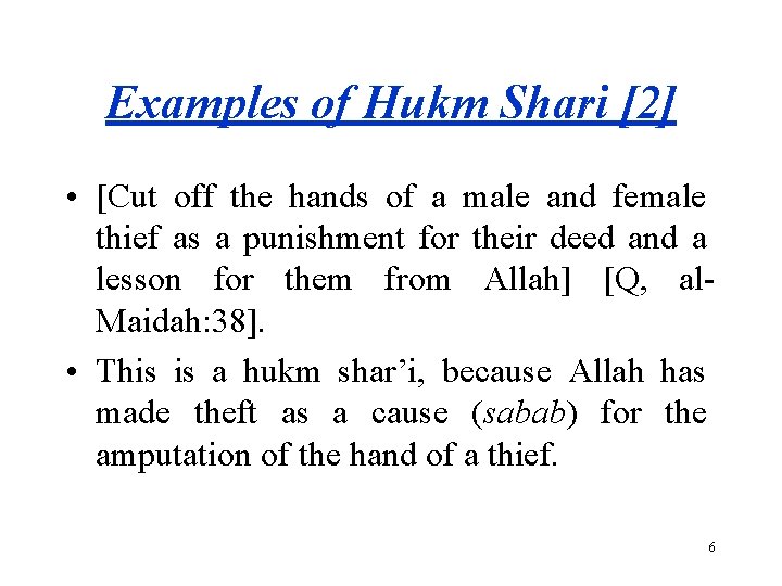 Examples of Hukm Shari [2] • [Cut off the hands of a male and