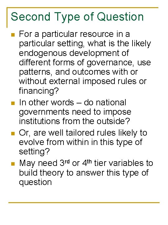 Second Type of Question n n For a particular resource in a particular setting,