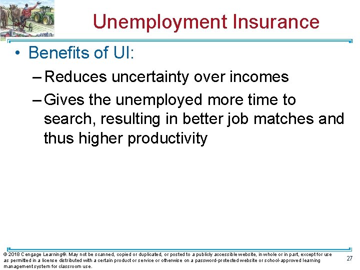 Unemployment Insurance • Benefits of UI: – Reduces uncertainty over incomes – Gives the Unemployment Insurance • Benefits of UI: – Reduces uncertainty over incomes – Gives the
