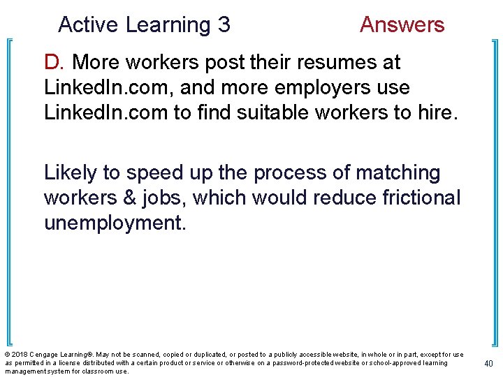 Active Learning 3 Answers D. More workers post their resumes at Linked. In. com, Active Learning 3 Answers D. More workers post their resumes at Linked. In. com,