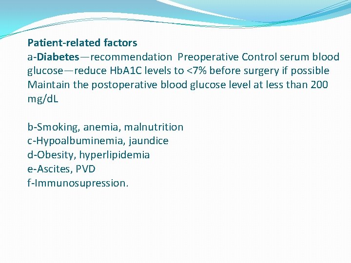 Patient-related factors a-Diabetes—recommendation Preoperative Control serum blood glucose—reduce Hb. A 1 C levels to