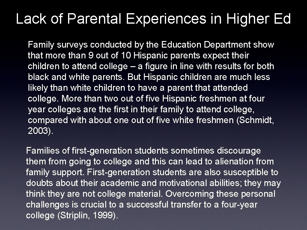 Lack of Parental Experiences in Higher Ed Family surveys conducted by the Education Department