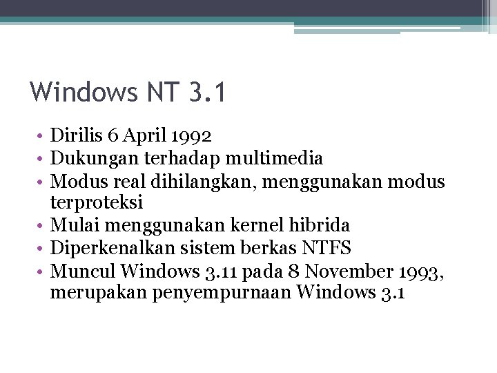 Windows NT 3. 1 • Dirilis 6 April 1992 • Dukungan terhadap multimedia •
