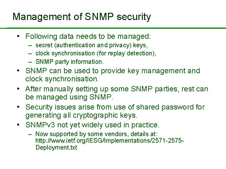 Management of SNMP security • Following data needs to be managed: – secret (authentication