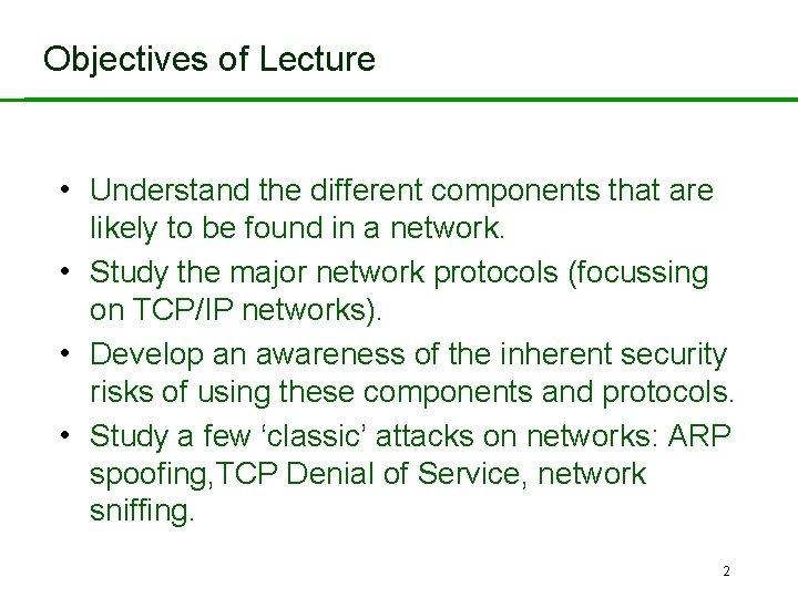 Objectives of Lecture CINS/F 1 -01 • Understand the different components that are likely