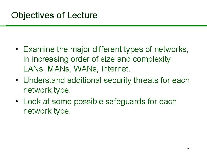 Objectives of Lecture CINS/F 1 -01 • Examine the major different types of networks,