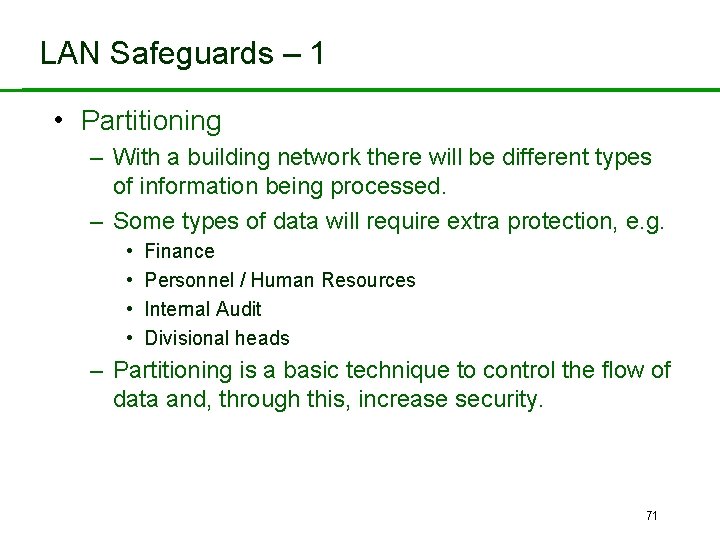 LAN Safeguards – 1 • Partitioning – With a building network there will be