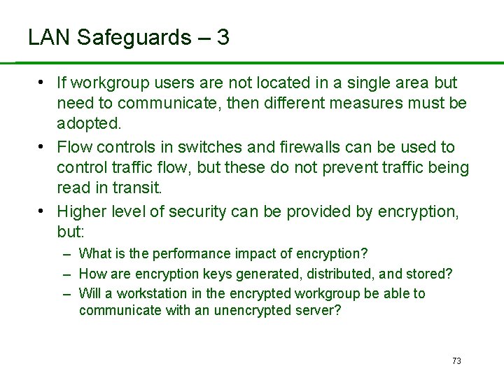 LAN Safeguards – 3 • If workgroup users are not located in a single