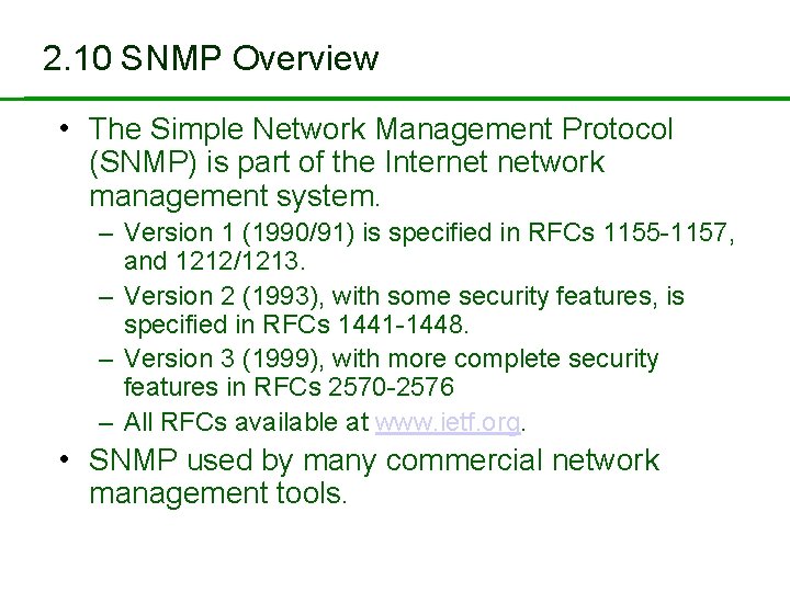 2. 10 SNMP Overview • The Simple Network Management Protocol (SNMP) is part of