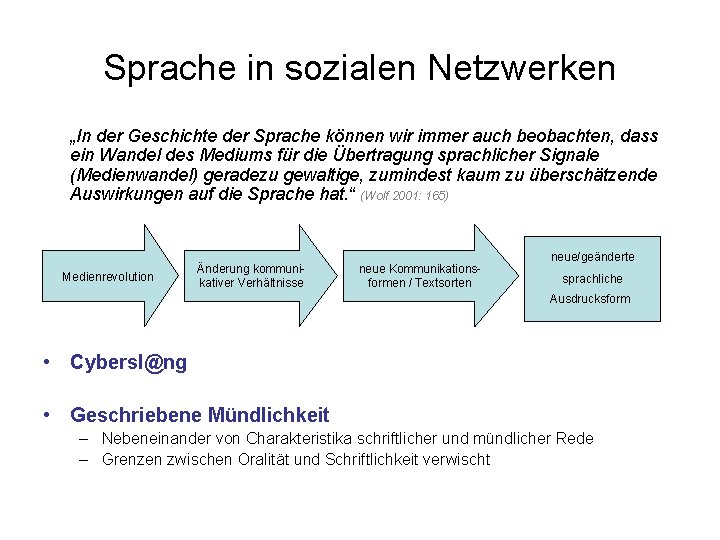 Sprache in sozialen Netzwerken „In der Geschichte der Sprache können wir immer auch beobachten,