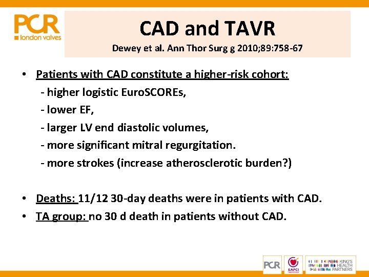 CAD and TAVR Dewey et al. Ann Thor Surg g 2010; 89: 758 -67 CAD and TAVR Dewey et al. Ann Thor Surg g 2010; 89: 758 -67