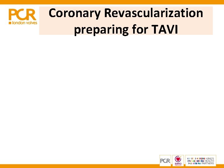 Coronary Revascularization preparing for TAVI Coronary Revascularization preparing for TAVI