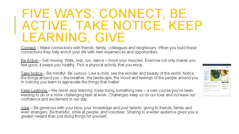 FIVE WAYS: CONNECT, BE ACTIVE, TAKE NOTICE, KEEP LEARNING, GIVE Connect – Make connections