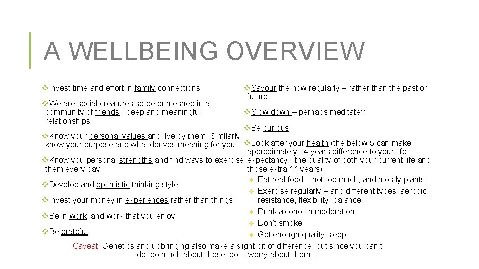 A WELLBEING OVERVIEW v. Invest time and effort in family connections v. We are