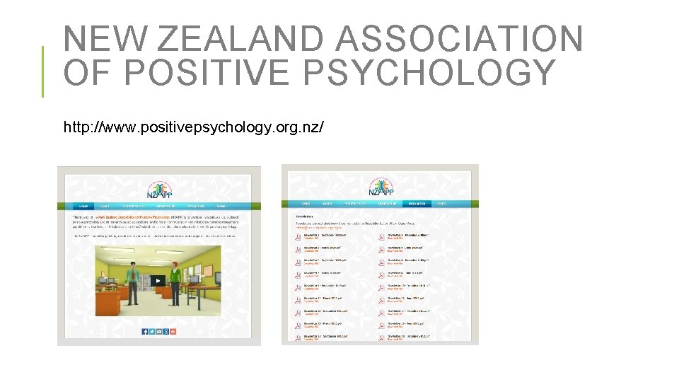 NEW ZEALAND ASSOCIATION OF POSITIVE PSYCHOLOGY http: //www. positivepsychology. org. nz/ 