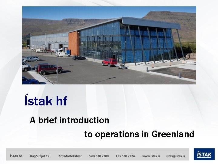 Ístak hf A brief introduction to operations in Greenland 