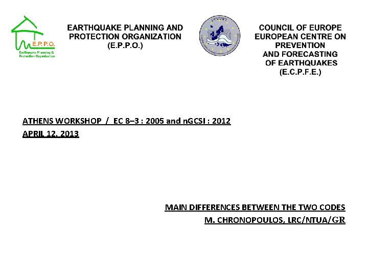 ATHENS WORKSHOP / EC 8– 3 : 2005 and n. GCSI : 2012 APRIL