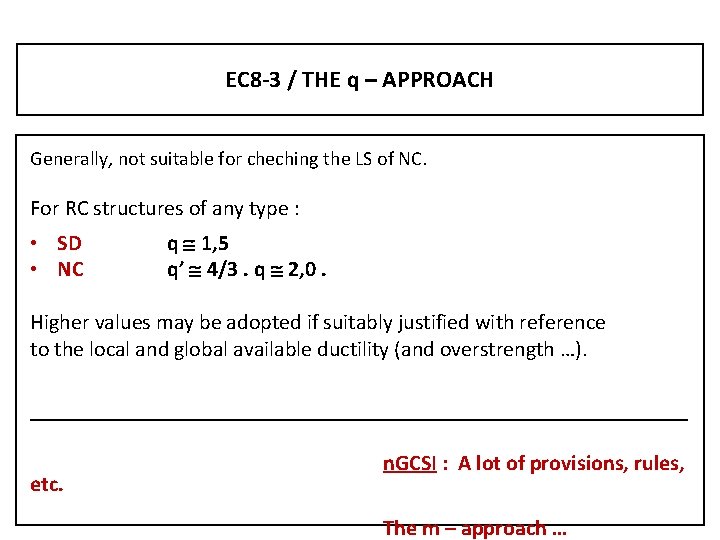 EC 8 -3 / THE q – APPROACH Generally, not suitable for cheching the